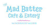 The Mad Batter Cafe & Eatery
