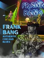 Chicago Blues Night with Legendary Frank Bang