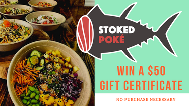 Win $50 Gift Certificate from Stoked Poké