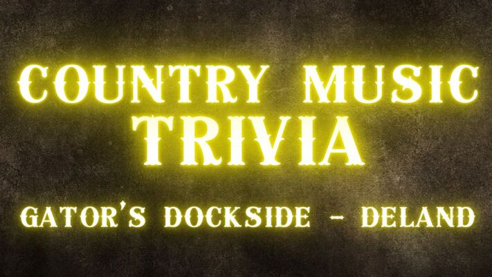 Country Music Trivia - Gator's Dockside - DeLand